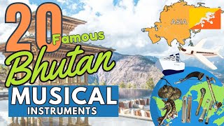 20 FAMOUS BHUTAN MUSICAL INSTRUMENTS WITH NAMES AND PICTURES [upl. by Aihcropal]