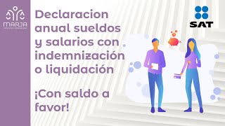 ¿Cómo presentar declaración anual sueldos y salarios con indemnización o liquidación Saldo a favor [upl. by Akenal]