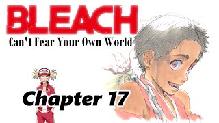 BLEACH Cant Fear Your Own World Chapter 17 fandub [upl. by Granese]