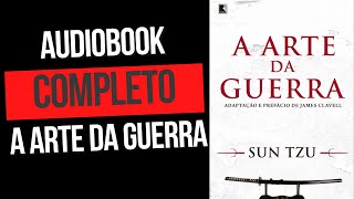 Audiobook a Arte da Guerra Livro Completo Sun Tzu [upl. by Nyllij]