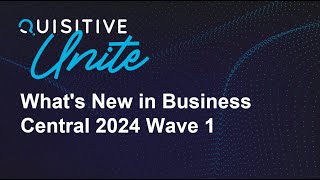 Whats New in Business Central 2024 Wave 1 [upl. by Kinchen]