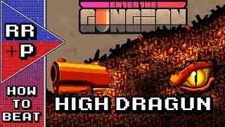 How To Beat High Dragun  Enter The Gungeon Boss Guide 14 [upl. by Tirrag]