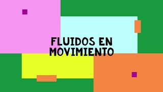 Fluidos en Movimiento [upl. by Hodge]