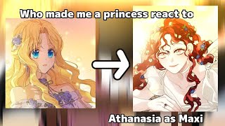 Who made me a princess react to Athanasia as Maxi  Gacha club [upl. by Lyns]