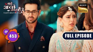 प्यार की मिसाल  Bade Achhe Lagte Hain 2  Ep 453  Full Episode  24 May 2023 [upl. by Aihsenal]