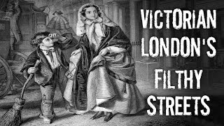 Filth and Muck in Victorian London Dirty Work of a Crossing Sweeper [upl. by Cinemod]