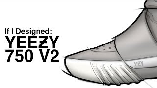 If I Designed Adidas YEEZY Boost 750 V2 [upl. by Velick]