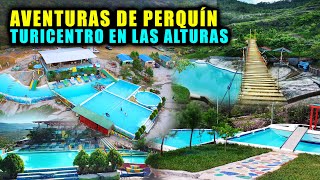 Aventuras de Perquin  Un TURICENTRO ÚNICO en las Alturas que tienes que visitar [upl. by Koralie61]