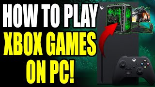 How To Play Xbox Games On PC 2023 [upl. by Mosley]