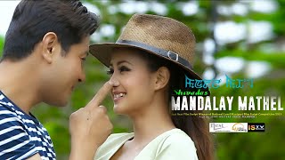 Yelakliba Leinamsidi  Official Movie Mandalay Mathel Song Release 2017 [upl. by Dazraf]