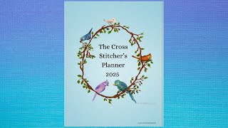 The Cross Stitchers Planner 2025 Flip Through [upl. by Balbinder]