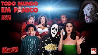 Todo Mundo em Pânico Scary Movie 2000  FGcast 276 [upl. by Ahsirtak]