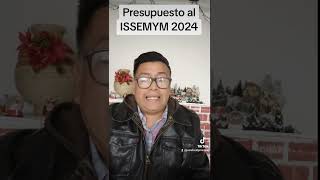 Presupuesto al ISSEMYM 2024 [upl. by Jillane]