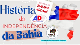 História da Independência da Bahia  Conjuração Baiana  Aula 01  Com Audiodescrição [upl. by Toogood]