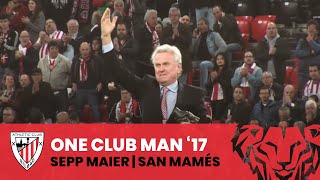 🏆 Sepp Maier  One Club Man Award 2017 I San Mames [upl. by Alby473]