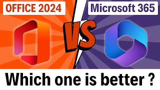 Office 2024 vs Microsoft 365  Which one is better [upl. by Niledam]