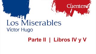 AUDIOLIBRO Los Miserables Parte 2 Libros 4 y 5 [upl. by Ahsal]