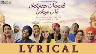 Satguru Nanak Aaye Ne Lyrical Video   Guru Nanak Dev Ji  Harshdeep Kaur FtVarious Artists [upl. by Frodine]