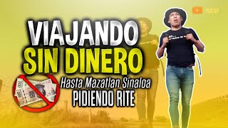 Viaje a Mazatlan con solo 5 pesos  Pidiendo Ride Yulay [upl. by Aitsirhc]