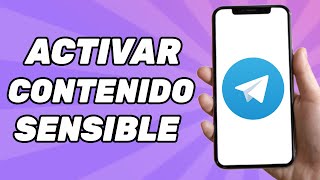 Cómo activar contenido sensible en Telegram 2024 [upl. by Haidadej]