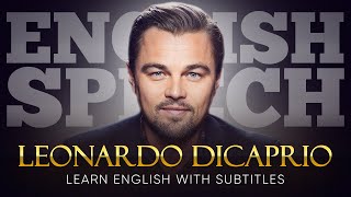 ENGLISH SPEECH  LEONARDO DiCAPRIO Protecting Our Planet English Subtitles [upl. by Intirb702]