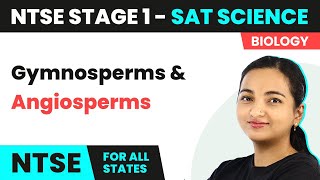 NTSE SAT Stage 1 Science  Gymnosperms and Angiosperms  Diversity in Living Organisms [upl. by Marsh233]