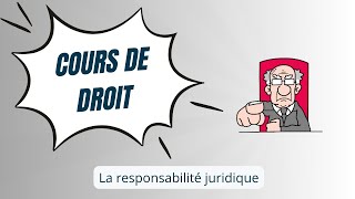 La responsabilité juridique Droit  DGEMC [upl. by Subir516]