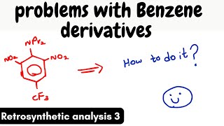 Retrosynthetic analysis part 3  Benzene derivative problems [upl. by Einafets]