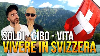 COME SI VIVE IN SVIZZERA LAVORO STIPENDIO CIBO etc [upl. by Eveline]