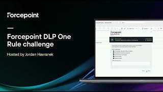 Forcepoint DLP One Rule Challenge [upl. by Petit488]