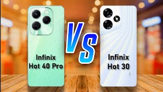 Infinix Hot 40 Pro ⚡ vs ⚡ Infinix Hot 30 Full Comparison [upl. by Fairbanks]