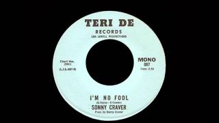 Sonny Craver  Im No Fool [upl. by Avigdor]