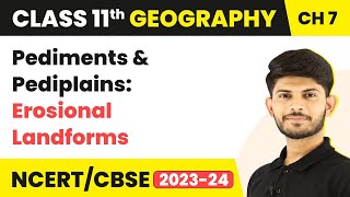 Pediments and Pediplains Erosional Landforms  Landforms and their Evolution  Class 11 Geography [upl. by Letniuq]