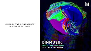 Einmusik feat Richard Judge  More Than You Know [upl. by Gastineau]