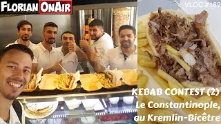 KEBAB CONTEST 2 Le ConstantinopleKremlin Bicêtre  VLOG 189 [upl. by Ellevehc]