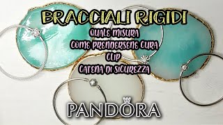 TUTORIAL SU BRACCIALI RIGIDI PANDORA prima della promozione invernale [upl. by Magda]