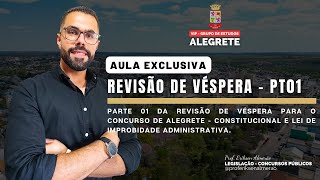 CONCURSO ALEGRETE  Revisão de Véspera  Constitucional e Lei de Improbidade [upl. by Orodoet]