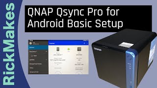 QNAP Qsync Pro for Android Basic Setup [upl. by Triley]