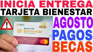 INICIAN ENTREGA TARJETA BANCO DEL BIENESTAR AVISO BECARIOS PAGOS AQUÍ [upl. by Dobson]