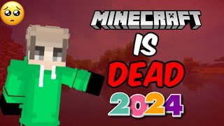 WHY MINECRAFT IS DEAD IN 2024  minecraft gaming [upl. by Arocat116]