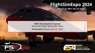 Microsoft Flight Simulator Development Update  Live from FlightSim Expo 2024 [upl. by Attwood]