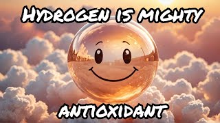 Hydrogen is Mighty Antioxidant Stopping Oxidation of our Bodies Hydrogen Medicine Part 3 [upl. by Esinert]