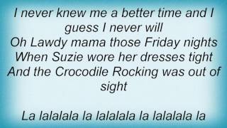 Elton John  Crocodile Rock Lyrics [upl. by Kendrick]