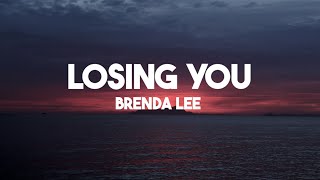 BRENDA LEE  LOSING YOU Lyrics [upl. by Palumbo]