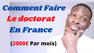 🇫🇷 Comment Faire le doctorat en France et Gagner 2000€ par mois  Les 5 étapes à suivre [upl. by Shanks]