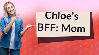 Who is Chloe lukasiaks BFF [upl. by Sabir]