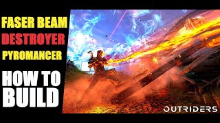 OUTRIDERS NEW HORIZON  GOD LEVEL FASER BEAM PYROMANCER BUILD [upl. by Luapleahcim152]