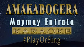 Amakabogera  Maymay Entrata KARAOKE VERSION [upl. by Russi]