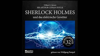 Die neuen Abenteuer  Folge 32 Sherlock Holmes und das elektrische Gewitter  Wolfgang Pampel [upl. by Itraa]