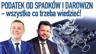 Podatek od spadków i darowizn  wszystko co trzeba wiedzieć [upl. by Ednihek294]